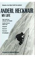 My Life: Eiger North Face, Grandes Jorasses and Other Adventures