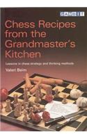Chess Recipes from the Grandmaster's Kitchen