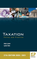 Taxation - Policy and Practice 2020/21 (27th edition)
