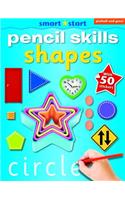 Smart Start - Pencil Skills, Shapes: With Rwo Pages of Colourful Reward Stickers