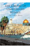 Library of Unfulfilled Wishes