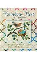 Rainbow Nest: A Story to Read, a Quilt to Make