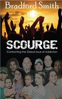Scourge; Confronting the Global Issue of Addiction