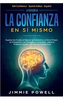 La Creación de la Confianza en Sí Mismo