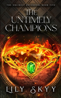 Untimely Champions