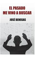 El pasado me vino a buscar