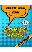 Create Your Own Comic Book For Kids: Blank Comic Book Journal Notebook V6