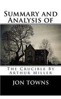 Summary and Analysis of The Crucible By Arthur Miller