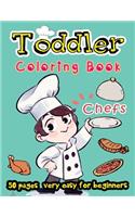 Chefs - Toddler Coloring Book 50 Pages Very Easy for Beginners