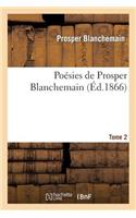 Poésies de Prosper Blanchemain. Tome 2