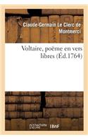 Voltaire, Poëme En Vers Libres