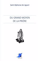 Du Grand Moyen de la Prière