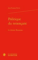 Politique Du Renoncant