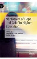 Narratives of Hope and Grief in Higher Education