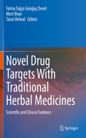 Novel Drug Targets with Traditional Herbal Medicines