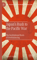 Japan’s Rush to the Pacific War