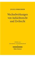 Wechselwirkungen von Aufsichtsrecht und Zivilrecht