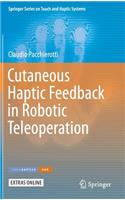 Cutaneous Haptic Feedback in Robotic Teleoperation