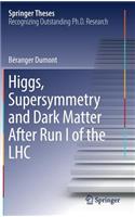 Higgs, Supersymmetry and Dark Matter After Run I of the Lhc