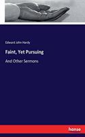 Faint, Yet Pursuing
