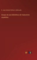 Ensayo de una bibliotheca de traductores españoles