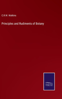 Principles and Rudiments of Botany