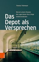 Das Depot als Versprechen: Warum unsere Museen die LagerrÃ¤ume ihrer Dinge wiederentdecken