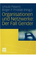 Organisationen Und Netzwerke: Der Fall Gender