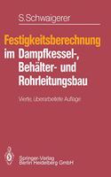 Festigkeitsberechnung Im Dampfkessel-, Behalter- Und Rohrleitungsbau