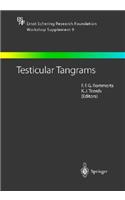 Testicular Tangrams: 12th European Workshop on Molecular and Cellular Endocrinology of the Testis