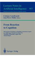 From Reaction to Cognition