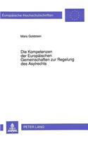 Die Kompetenzen der Europaeischen Gemeinschaften zur Regelung des Asylrechts
