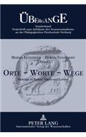 Orte - Worte - Wege