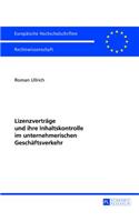 Lizenzvertraege und ihre Inhaltskontrolle im unternehmerischen Geschaeftsverkehr