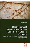 Electrochemical Measurements of the Condition of Steel in Concrete