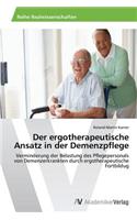 Der ergotherapeutische Ansatz in der Demenzpflege