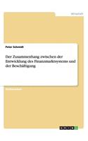 Zusammenhang zwischen der Entwicklung des Finanzmarktsystems und der Beschäftigung