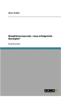 Biosphärenreservate - neue erfolgreiche Konzepte?
