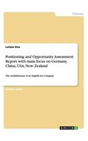 Positioning and Opportunity Assessment Report with main focus on Germany, China, USA, New Zealand