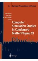 Computer Simulation Studies in Condensed-Matter Physics XI