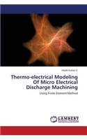 Thermo-electrical Modeling Of Micro Electrical Discharge Machining