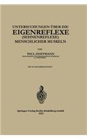 Untersuchungen Über Die Eigenreflexe (Sehnenreflexe) Menschlicher Muskeln