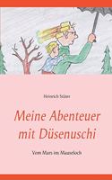 Meine Abenteuer mit Düsenuschi