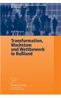 Transformation, Wachstum Und Wettbewerb in Rußland