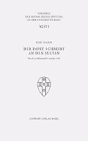 Der Papst Schreibt an Den Sultan: Pius II. an Mohamed II. Im Jahre 1461(Vortrage der Aeneas-Silvius-Stiftung An der Universitat Base)