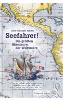 Seefahrer!: Die Grossten Abenteurer Der Weltmeere
