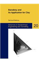 Barodesy and its Application for Clay: (20 Advances in Geotechnical Engineering and Tunneling)