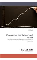 Measuring the things that count