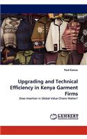 Upgrading and Technical Efficiency in Kenya Garment Firms