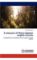 A Measure of Three Nigerian English Accents